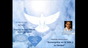 Sumergidos en la vida y la verdad.  Pastor Julio Rodriguez. La voz del que No Es