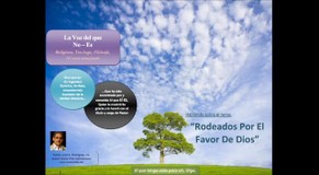 Rodeados Por El Favor De Dios. Pastor Julio Rodriguez. La voz del que no es
