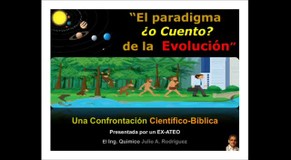 La Evolución es Cuento y el Big Bang un DOGMA DE FE. Confrontación Científico-Bíblica. Pastor Julio Rodriguez