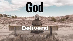 God Delivers!
