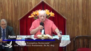 Iglesia Evangelica Pentecostal. La Palabra de Dios permanece para siempre. 10-03-2019