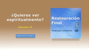 ¿Quieres ver espiritualmente? (n°33)