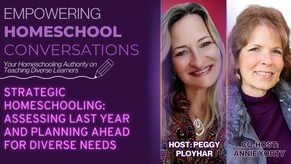 Strategic Homeschooling-Assessing Last Year and Planning Ahead for Diverse Needs