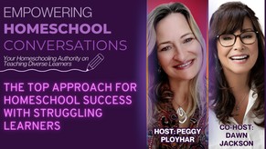 The Top Approach for Homeschool Success with Struggling Learners