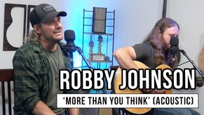 Robby Johnson | 'More Than You Think' (acoustic)