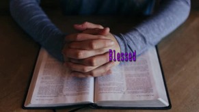 The Blessed Man: How To Find Favor In God's Sight