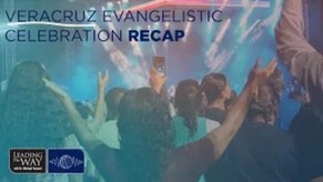 Come and See | Evangelistic Movement in Veracruz Mexico