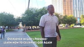 Overjoyed In God's Presence- Learn How To Celebrate God Again