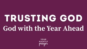 Trusting God with the Year Ahead | Your Nightly Prayer