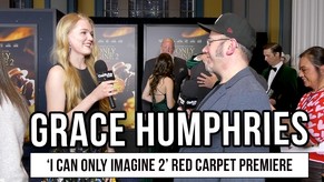 Grace Humphries Talks Faith, Vulnerability, and Her First Red Carpet at I Can Only Imagine 2