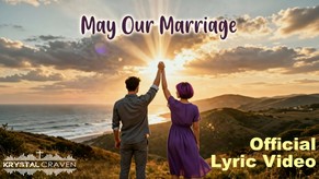 May Our Marriage (Christian Pop Song/Music Video) | Krystal Craven