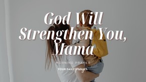 A Prayer to Give Grace to Moms This Mother’s Day | Your Daily Prayer
