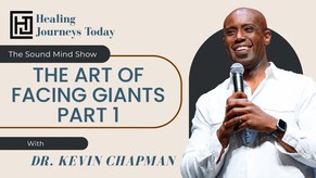 The Art of Facing Giants - Part 1 | The Sound Mind Show