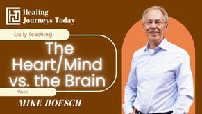 The Heart/Mind vs.the Brain | Mike Hoesch