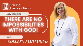 There are No Impossibilities With God! | Colleen Iammarino