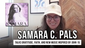 Samara C. Pals Talks Gratitude, Faith, and New Music Inspired by John 15