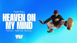 TobyMac - Heaven On My Mind