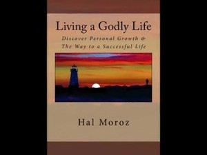 "Living a Godly Life" by Hal Moroz