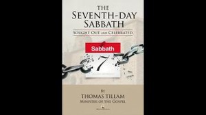 The Seventh-Day Sabbath Sought Out And Celebrated