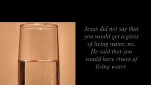 Rivers of Living Water (John 7:37-39)