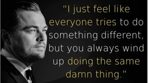 Leonardo DiCaprio Life changing Motivational Quotes #motivation #lifechanging #lifequotes
