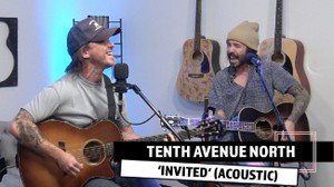 Tenth Avenue North | 'Invited' (acoustic)