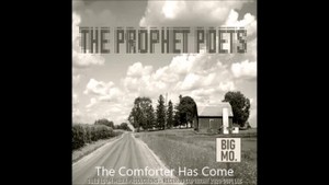 THE PROPHET POETS - Song "The Comforter Is Come"