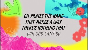 Passion Kids Worship - There's Nothing That Our God Can't Do