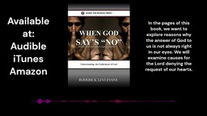 When God Says No: Understanding the Fatherhood of God by Roderick L. Evans