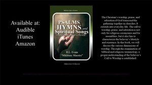 Psalms, Hymns, and Spiritual Songs: Understanding the Call to Worship by R.L. Evans