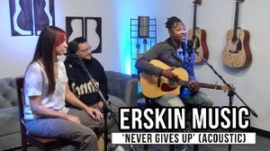 Erskin Music | 'Never Gives Up' (acoustic)