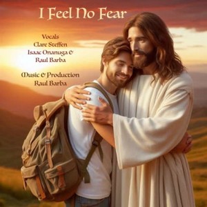 I Feel No Fear (Feat. Clare Steffen, Isaac Onanuga & Raul Barba)