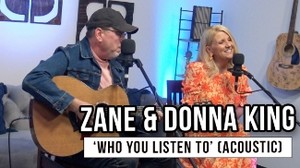 Zane  Donna King | 'Who You Listen To.' (acoustic)