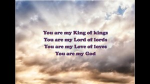 You Are My King of Kings