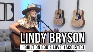 Lindy Bryson | 'Built On God's Love' (acoustic)