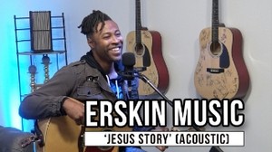 Erskin Music | 'Jesus Story' (acoustic)