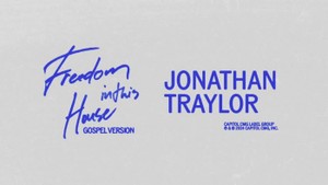 Jonathan Traylor - Freedom In This House