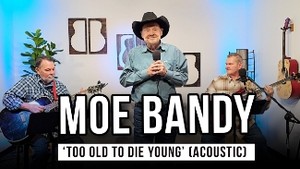 Moe Bandy | 'Too Old To Die Young' (acoustic)