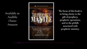 The Prophetic Mantle: The Gift of Prophecy and Prophetic Operations in the Church Today - Roderick L. Evans