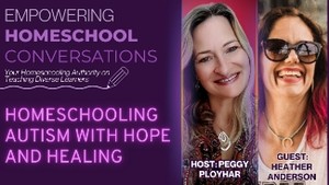 Homeschooling Autism with Hope and Healing