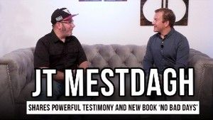 JT Mestdagh Shares Powerful Testimony and New Book 'No Bad Days'