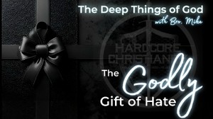 What if I told you that hatred isn't always wrong?  Sunday Podcast 157 111625