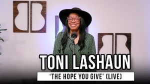 Toni LaShaun | 'The Hope You Give' (Live at Godtube)