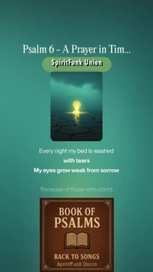 Book of Psalms Back to Songs: Psalm 6 - A Prayer in Time of Trouble