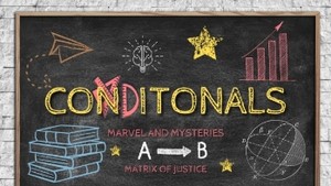 MARVEL AND MYSTERIES - Conditionals