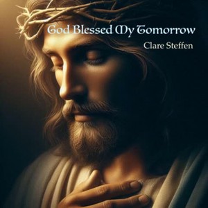 God Blessed My Tomorrow