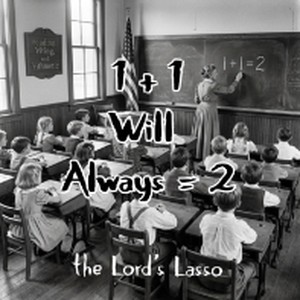 1+1 Will Always = 2