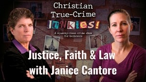 Praying for Justice: Faith, Law Enforcement & Christian True Crime with Janice Cantore