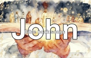 The Book Of John Song From The Bible