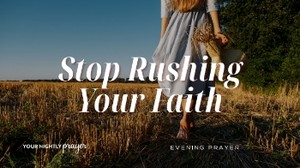 Faith That Blossoms Slowly | Your Nightly Prayer